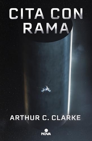 Clarke, Arthur C. Cita Con Rama (Edición Ilustrada) / Rendezvous with Rama. Illustrated Edition. Prh Grupo Editorial, 2023.