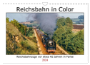 Reichsbahn in Color (Wandkalender 2024 DIN A4 quer), CALVENDO Monatskalender