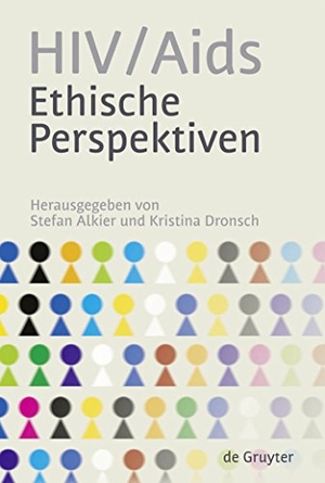 Dronsch, Kristina / Stefan Alkier (Hrsg.). HIV/Aids ¿ Ethische Perspektiven. De Gruyter, 2009.