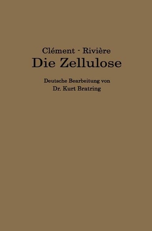 Clément, L. / Bratring, Kurt et al. Die Zellulose - Die Zelluloseverbindungen und ihre technische Anwendung ¿ Plastische Massen ¿. Springer Berlin Heidelberg, 1923.