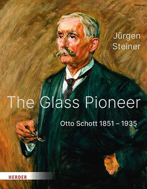 Steiner, Jürgen. The glass pioneer - Otto Schott 1851-1935. Herder Verlag GmbH, 2026.