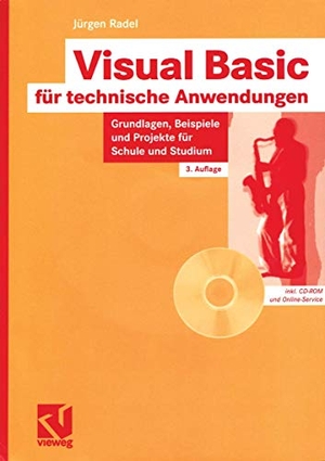 Radel, Jürgen. Visual Basic für technische Anwendungen - Grundlagen, Beispiele und Projekte für Schule und Studium. Vieweg+Teubner Verlag, 2003.