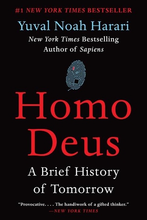 Harari, Yuval Noah. Homo Deus - A Brief History of Tomorrow. Harper Collins Publ. USA, 2018.
