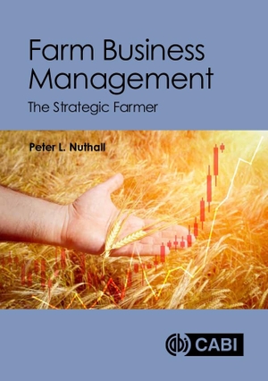 Nuthall, Peter L. Farm Business Management - The Strategic Farmer. Cab International, 2023.