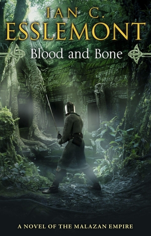 Esslemont, Ian C. Blood and Bone - Malazan Empire: 5. Bantam, 2013.