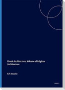 Greek Architecture, Volume 1 Religious Architecture