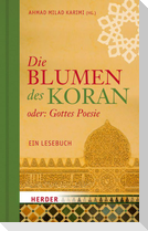 Die Blumen des Koran oder: Gottes Poesie