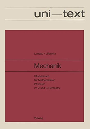 Landau, Lev D.. Mechanik - Studienbuch für Mathematiker, Physiker im 2. und 3. Semester Band I des Lehrbuches der Theoretischen Physik. Vieweg+Teubner Verlag, 1970.