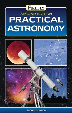 Dunlop, Storm. Practical Astronomy. Firefly Books, 2012.