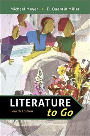 Meyer, Michael / D. Quentin Miller. Literature to Go. Bedford Books, 2019.