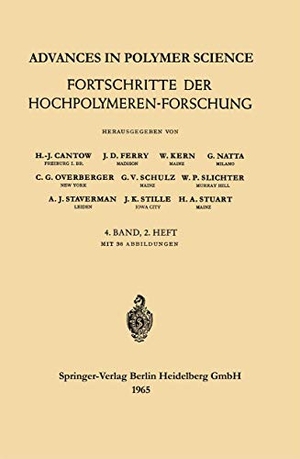 Cantow, H. -J. / Overberger, C. G. et al. Advances in Polymer Science / Fortschritte der Hochpolymeren-Forschung. Springer Berlin Heidelberg, 1965.