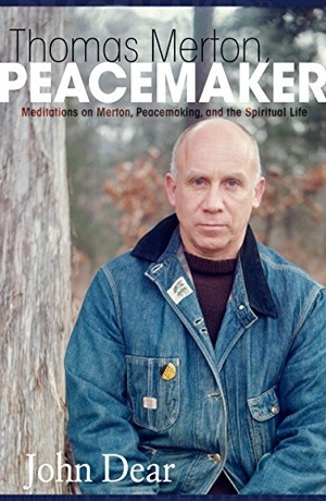 Dear, John. Thomas Merton, Peacemaker - Meditations on Merton, Peacemaking, and the Spiritual Life. Orbis Books, 2015.