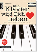 Dein Klavier wird Dich lieben