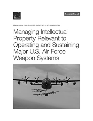 Camm, Frank / Carter, Phillip et al. Managing Intellectual Property Relevant to Operating and Sustaining Major U.S. Air Force Weapon Systems. RAND Corporation, 2021.