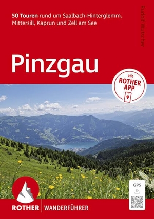 Wutscher, Rudolf. ROTHER Wanderführer Pinzgau. 50 Touren rund um Saalbach-Hinterglemm, Mittersill, Kaprun und Zell am See - Mit ROTHER APP und GPS-Tracks zum Download. Bergverlag Rother, 2026.