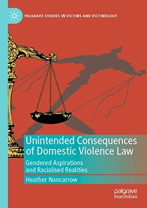 Nancarrow, Heather. Unintended Consequences of Domestic Violence Law - Gendered Aspirations and Racialised Realities. Springer International Publishing, 2020.