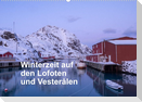 Winterzeit auf den Lofoten und Vesterålen (Wandkalender 2023 DIN A2 quer)