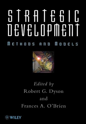Dyson, Robert / Dyson. Strategic Development - Methods and Models. John Wiley & Sons, 1998.