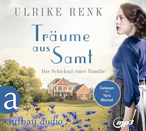 Renk, Ulrike. Träume aus Samt - Das Schicksal einer Familie. Aufbau Audio, 2020.