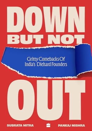 Mishra, Pankaj / Subrata Mitra. Down But Not Out. HarperCollins Publishers India, 2026.