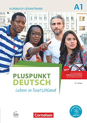 Jin, Friederike / Joachim Schote. Pluspunkt Deutsch A1: Gesamtband - Allgemeine Ausgabe - Kursbuch mit interaktiven Übungen auf scook.de - Leben in Deutschland. Mit Page Player- APP inkl. Materialien. Cornelsen Verlag GmbH, 2017.