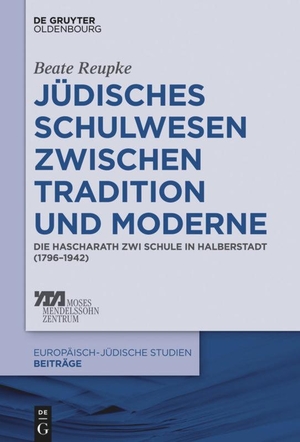 Reupke, Beate. Jüdisches Schulwesen zwischen Tradition und Moderne - Die Hascharath Zwi Schule in Halberstadt (1796¿1942). De Gruyter Oldenbourg, 2017.