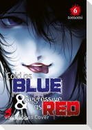 Cold as Blue & Aggressive as Red 6
