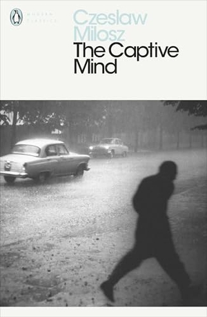 Milosz, Czeslaw. The Captive Mind. Ebury Spotlight, 2001.