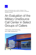 Evaluation of the Military Onesource Call Center in Select Groups of Callers