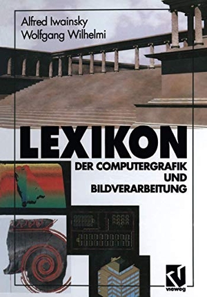 Wilhelmi, Wolfgang. Lexikon - Der Computergrafik und Bildverarbeitung. Vieweg+Teubner Verlag, 2013.