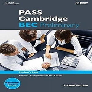Williams, Anne / Benn, Colin et al. PASS Cambridge BEC Preliminary. Cengage Learning, Inc, 2012.