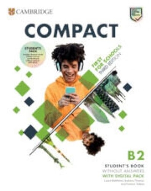 Matthews, Laura / Thomas, Barbara et al. Compact First for Schools B2 First Student's Pack Without Answers. Cambridge University Press, 2023.