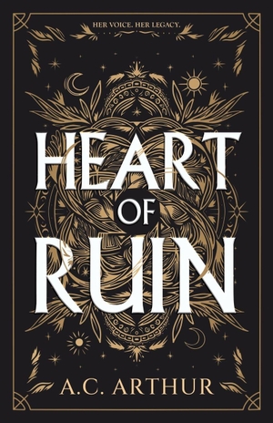 Arthur, A. C.. Heart of Ruin. Artistry Publishing LLC, 2026.
