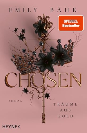 Bähr, Emily. Chosen - Träume aus Gold - Roman. Heyne Taschenbuch, 2025.