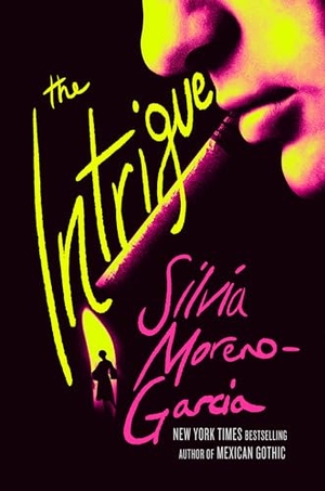 Moreno-Garcia, Silvia. The Intrigue. Random House Worlds, 2026.