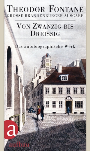 Fontane, Theodor. Das autobiographische Werk 01. Von Zwanzig bis Dreißig - Große Brandenburger Ausgabe. Aufbau Verlage GmbH, 2014.