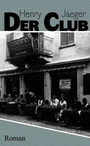 Jaeger, Henry. Der Club. B3 Vlgs u. Vertr. GmbH, 2025.