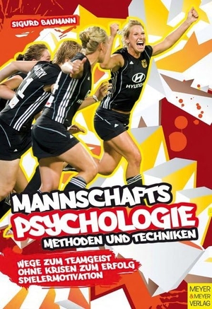 Baumann, Sigurd. Mannschaftspsychologie - Methoden und Techniken. Meyer + Meyer Fachverlag, 2012.