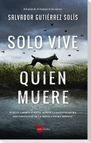 Solo Vive Quien Muere