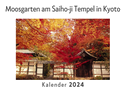 Moosgarten am Saiho-ji Tempel in Kyoto (Wandkalender 2024, Kalender DIN A4 quer, Monatskalender im Querformat mit Kalendarium, Das perfekte Geschenk)