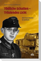 Tödliche Schatten - Tröstendes Licht