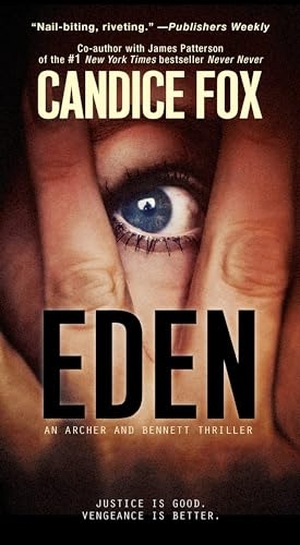 Fox, Candice. Eden. Kensington Publishing, 2015.