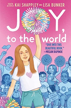 Shappley, Kai / Lisa Bunker. Joy, to the World. HarperCollins, 2023.