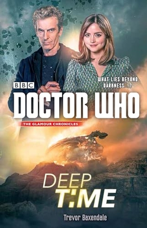 Baxendale, Trevor. Doctor Who - Deep Time: A Novel. Penguin Random House LLC, 2015.
