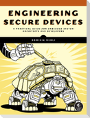 Engineering Secure Devices