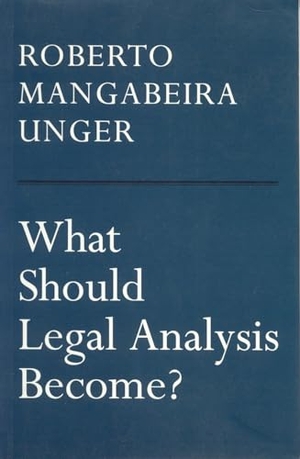 Unger, Roberto Mangabeira. What Should Legal Analysis Become?. Verso, 1996.
