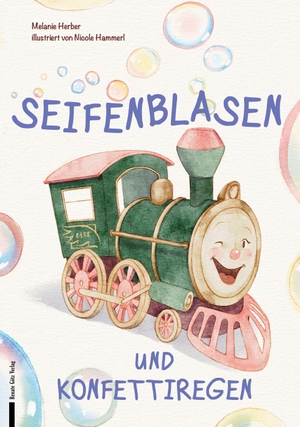Herber, Melanie. Seifenblasen und Konfettiregen. Renate Götz Verlag, 2026.