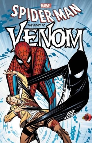 David, Peter / Marvel Various. Spider-Man: The Road to Venom. Marvel, 2020.