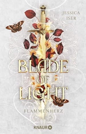 Iser, Jessica. Blade of Light. Flammenherz - Roman | Band 2 der epischen Romantasy mit Enemies to Lovers Trope. Knaur Taschenbuch, 2026.
