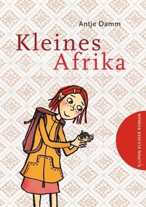 Damm, Antje. Kleines Afrika. Tulipan Verlag, 2015.